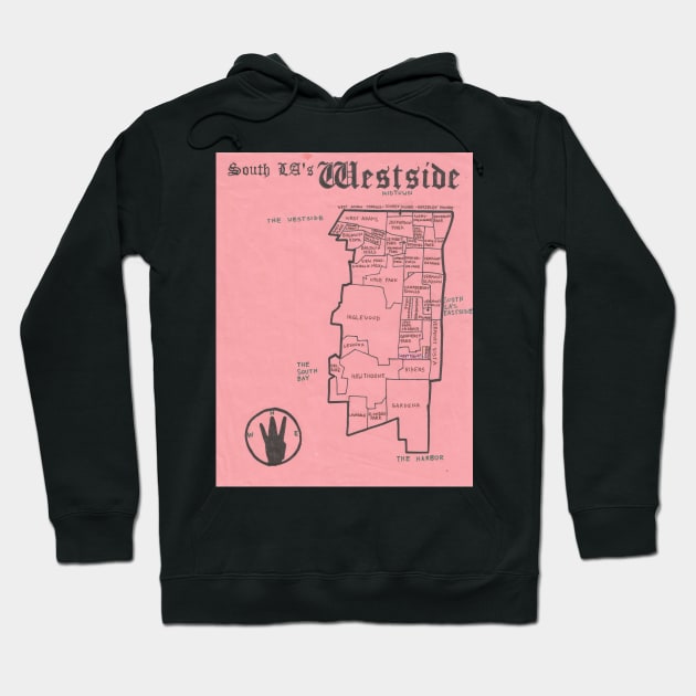 South Los Angeles's Westside Hoodie by PendersleighAndSonsCartography